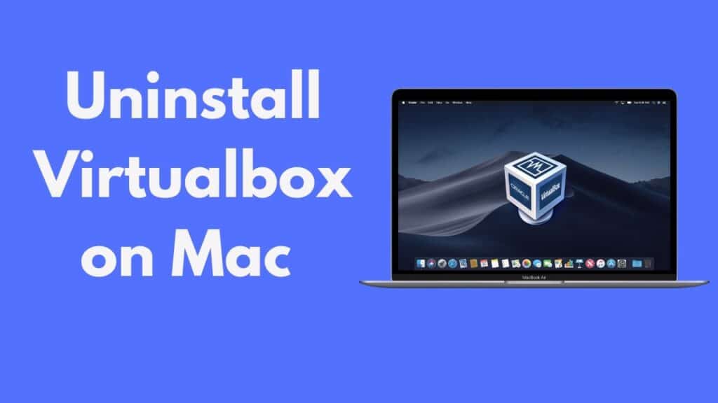 how to Uninstall virtualbox on mac